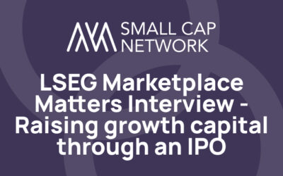 LSEG Marketplace Matters Interview – Raising growth capital through an IPO.